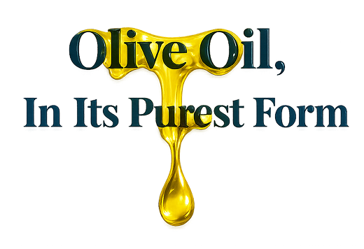 Olive Oil - In Its Purest Form